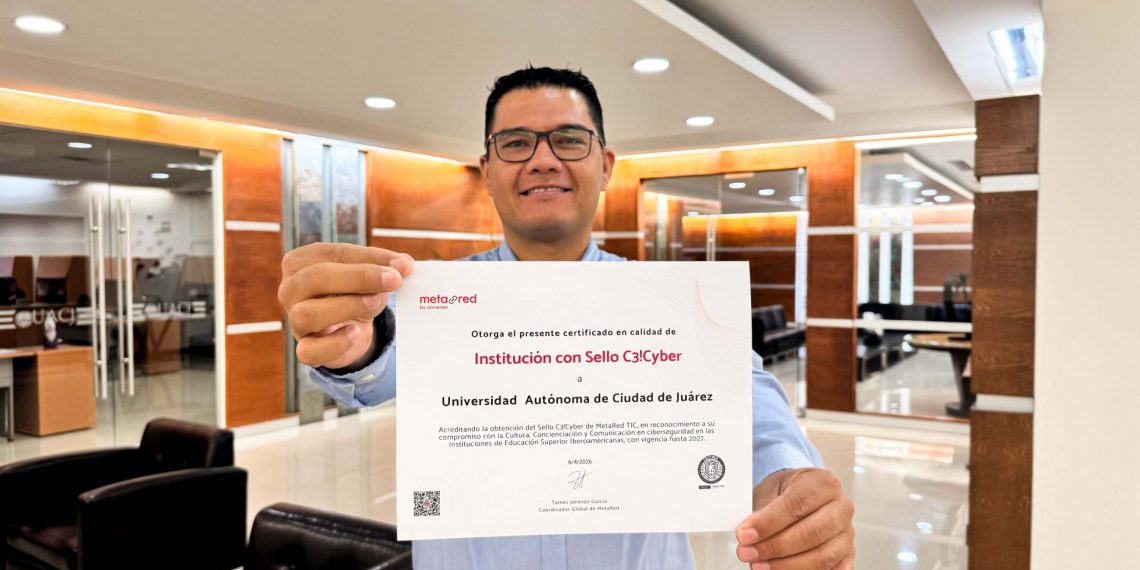 UACJ REFRENDA SU COMPROMISO DIGITAL CON RECONOCIMIENTO INTERNACIONAL EN CIBERSEGURIDAD